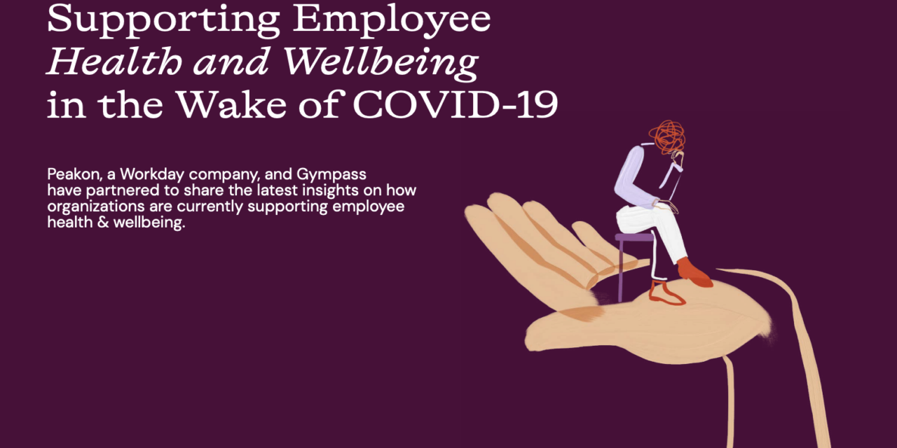 Supporting Employee Health and Wellbeing in the Wake of COVID-19